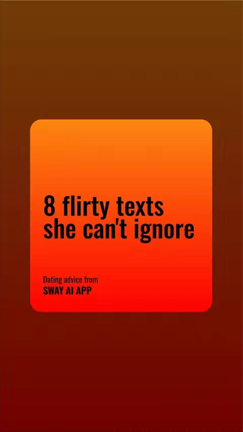 The cover image features a rectangular shape with rounded corners, set against a gradient background varying from dark brown to reddish-brown. Inside, a square with an orange to red gradient displays white text. The text says '8 flirty texts she can't ignore' and 'Dating advice from SWAY AI APP'.