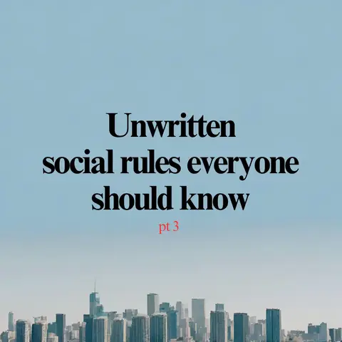 The image shows a cityscape under a light blue sky. Overlayed on this background is text in a bold, dark font that reads, 'Unwritten social rules everyone should know.' Below that, in a smaller red font, it says 'pt 3'.
