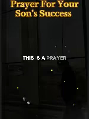 The cover image has text overlayed on top of a dark background that seems to be a window or a setting indoors. Top text says "Prayer For Your Son's Success" in gold text. The bottom of the image says, "THIS IS A PRAYER" in bold white text.