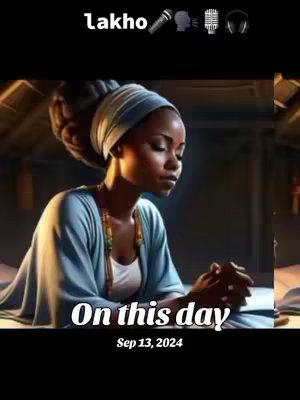 A digital art image of a woman with a head covering, seated and facing slightly right, with her hands clasped. The background is dark, with some visible details, possibly indicating an interior setting. Text overlayed at the bottom reads "On this day" with the date "Sep 13, 2024".
