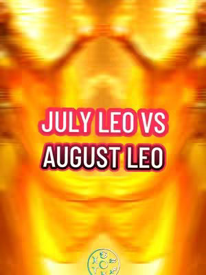 The cover image features an abstract, fiery background in yellows and oranges, suggestive of a solar flare or fire effect. Overlaid on the background is a text overlay. The text is in a bold, sans-serif font, in two lines, with the words "JULY LEO VS" on the top line and "AUGUST LEO" on the bottom line. The font color is a bright pink, and the text has a black outline. At the bottom, there's a circular graphic with astrological symbols.