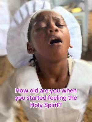 The image features a close-up of a young person with their head tilted back and mouth open, seemingly in an expression of religious ecstasy. The person is wearing white clothing, and the background appears to be a nondescript indoor setting. Text overlayed on the image asks, "How old are you when you started feeling the Holy Spirit?"