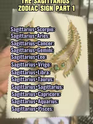 The image features a golden feather-like ornament with multiple lines of text overlayed. The text lists various astrological sign pairings, with the title 'THE SAGITTARIUS ZODIAC SIGN PART 1' in the top section. The background appears to be a neutral, light-colored surface, possibly fabric or paper. The ornament is intricately designed and positioned slightly to the right, with the text aligned to the left.