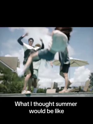 A video still shows three young men near a pool. Two are visible with their arms up, the third kicks their left leg up in front of them. The text overlay at the bottom reads: What I thought summer would be like.