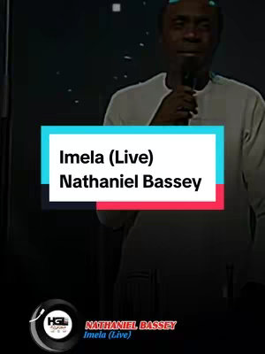 The cover image features a man on a stage holding a microphone, likely performing. Overlayed on the image is a rectangular box with the text: "Imela (Live) Nathaniel Bassey", indicating a live performance by the artist named Nathaniel Bassey. A logo for "HGL GLOBAL" is present in the bottom left corner below the text, with the same text, and the music title in text on the bottom. The background is a dark stage setting.