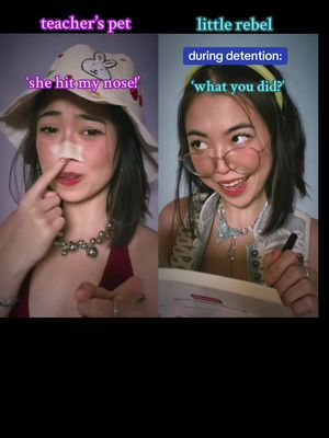 A split screen image featuring a young woman in two different personas. On the left, she is dressed in a costume with a hat, and a bandage over her nose, with text above reading 'teacher's pet' and text below reading ''she hit my nose!'. On the right, she is wearing glasses and a more studious outfit with text that reads, 'little rebel' above, and 'during detention' and ''what you did?' below.