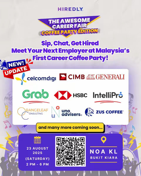 An event invitation poster featuring the HIREDLY logo at the top, a central graphic with the text "THE AWESOME CAREER FAIR COFFEE PARTY EDITION", and the tagline "Sip, Chat, Get Hired Meet Your Next Employer at Malaysia's First Career Coffee Party!". Below, several company logos are arranged, including Celcomdigi, CIMB, Grab, and HSBC. Further down, event details indicate the date (23 AUGUST 2025), time (2 PM - 6 PM), and location (NOA KL BUKIT KIARA).