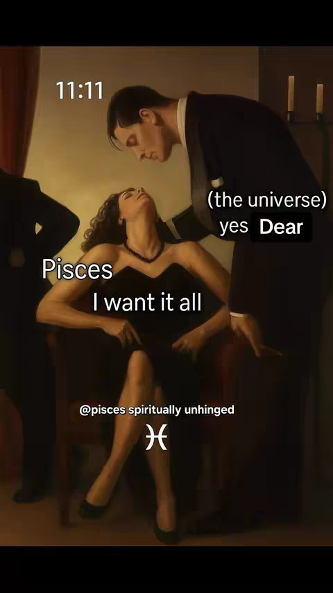 The image is a stylized, possibly artistic scene. A well-dressed man in a tuxedo-like suit is leaning toward a woman seated at a chair. The woman is dressed in a black dress, gazing upward with a slightly provocative pose. Large text overlays are positioned in the image, including "11:11," "Pisces," and a phrase "I want it all."