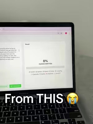 A person is using a laptop showing a document with the text result and 0 % human written. A text overlay that says "From THIS" with a crying emoji over the keyboard.