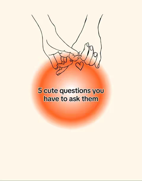 The image features a minimalist design with a light beige background. In the center, an orange radial gradient is present. Above the gradient, two hands are depicted with pinky fingers interlocked, and a small heart is drawn between them. A text overlay in stylized font reads, "5 cute questions you have to ask them."