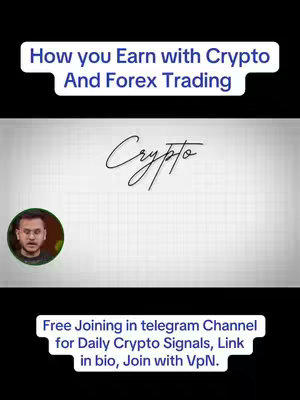 The cover image has a vertical layout with a light gray background. At the top, there is a white banner with blue text that reads, "How you Earn with Crypto And Forex Trading." In the center, the word "Crypto" is written in a script font. In the bottom left is a circular image of the creator. At the bottom, there is another banner, with white text on a black background that is asking viewers to join the telegram channel for daily crypto signals and provides a link with VPN use guidance.