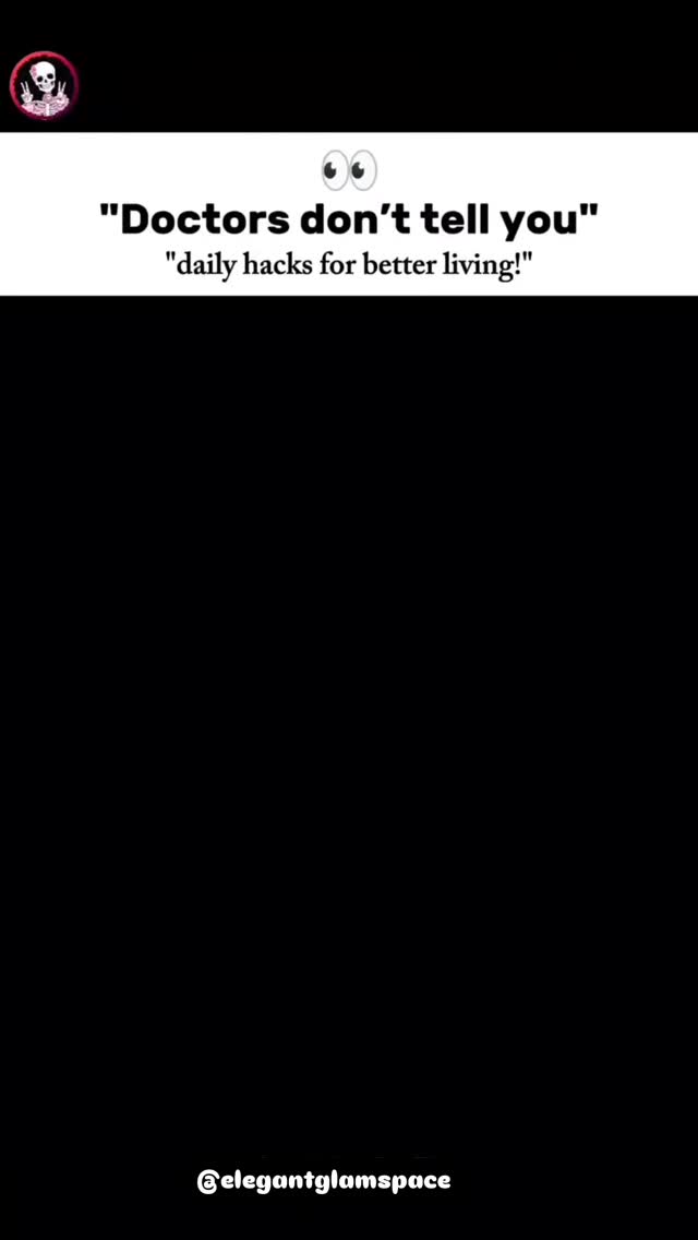 The cover image features a black background with text overlays at the top and bottom. The top text, in a bold, white font, states "Doctors don't tell you," followed by "daily hacks for better living!" in a smaller font. A pair of cartoon eyes are placed above the text. At the bottom, the username "@elegantglamspace" appears in white font.