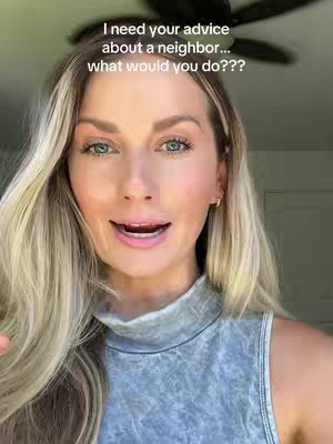 A medium shot of a woman with blonde hair, facing the camera with an open mouth. Text overlay at the top reads, 'I need your advice about a neighbor... what would you do???'. She wears a textured gray top.
