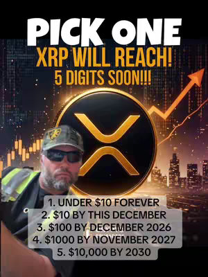 The cover image is a digitally composed graphic. At the top is the text "PICK ONE" in large, bold, white letters. Beneath, in a smaller font, is "XRP WILL REACH! 5 DIGITS SOON!!!". In the center is a depiction of the XRP cryptocurrency logo within a circular, metallic frame. Above the logo, an orange arrow points upwards. The background transitions from dark blue at the top to a cityscape at the bottom. A man wearing a cap and sunglasses appears in the bottom left corner, with a list of price predictions in a text bubble over his right shoulder.