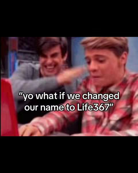 The cover image is a screen capture of a video featuring two young men in a room. The man on the right, wearing a red and black checkered shirt, is looking directly at the camera with an expression of surprise or shock, while the other man is laughing and has his hand over the other man's back as if he's reacting to a proposal. The text overlay reads, "yo what if we changed our name to Life367". The background is a bit blurred, but some shelves can be seen.