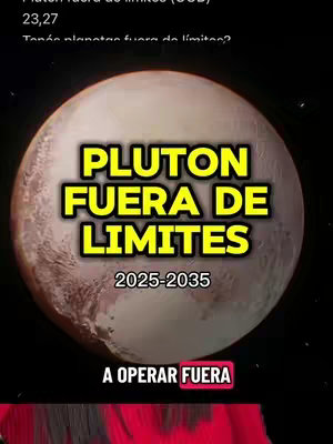 The image features a stylized depiction of the planet Pluto against a dark background. Overlaid is a bright yellow and white text box, with the words "PLUTON FUERA DE LIMITES" in bold, prominent text, followed by "2025-2035" in a smaller font, and further below, "A OPERAR FUERA." The text box is slightly offset, creating a sense of depth. The overall composition is designed to draw focus to the astrological event.