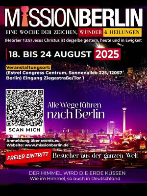The cover image is a vibrant promotional poster for 'Mission Berlin 2025,' an evangelistic event. At the top, it features the title in bold, white lettering. Beneath, the text 'EINE WOCHE DER ZEICHEN, WUNDER & HEILUNGEN' describes the purpose. The date, '18. BIS 24 AUGUST 2025' is prominently displayed. A QR code on the lower left invites viewers to scan for more info. The background shows a cityscape illuminated at night, with a bright sky changing from dark purple to orange, enhancing the event's message.