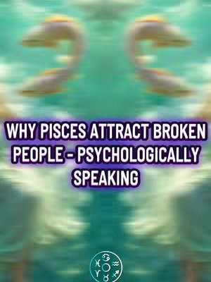 The cover image is a vertical composition with a blurred background featuring water and two fish. Overlaid on this is text in a thick, outlined, purple font that reads, "WHY PISCES ATTRACT BROKEN PEOPLE PSYCHOLOGICALLY SPEAKING." At the bottom of the image is a circular logo with astrological symbols.