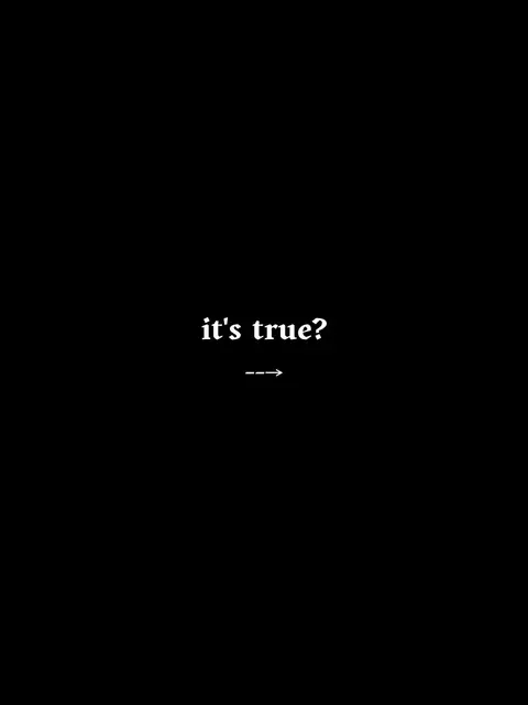 A minimalist image featuring a stark black background. In the center, white text asks 'it's true?' with an arrow pointing to the right. The text is simple and clean, conveying a direct question in a clear, sans-serif font style.