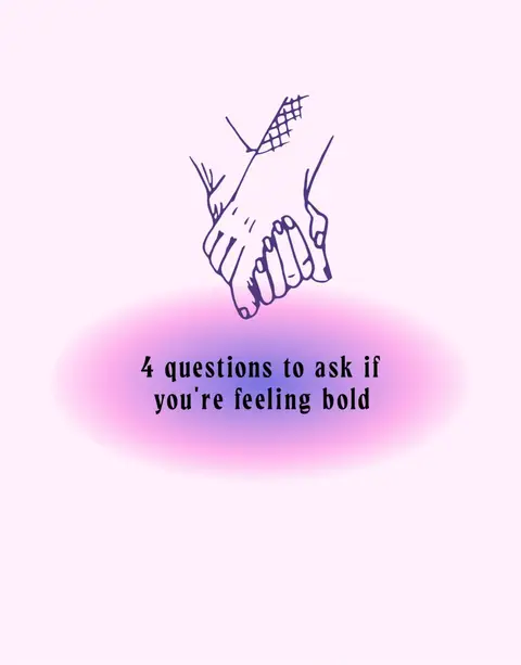 The image features a light-pink background with a central illustration of two hands holding each other, depicted in a simple, black outline style. Below the hands, where light-pink and lilac colors are blended with a blurred effect, a text overlay reads "4 questions to ask if you're feeling bold" in bold black font.