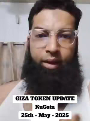 A selfie-style video cover with a man in the foreground wearing glasses. The background is neutral, possibly a room interior. Below the man’s face, text is overlaid, formatted in a box, listing details about the video's subject matter, including “GIZA TOKEN UPDATE”, “KuCoin”, and “25th - May - 2025”. The man has a full, dark beard and is looking directly at the camera.