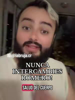 A man with a beard and light highlights in his hair is facing the camera. Text overlays state 'NUNCA INTERCAMBIES ROMERO! SALUD DEL CUERPO' over the image.