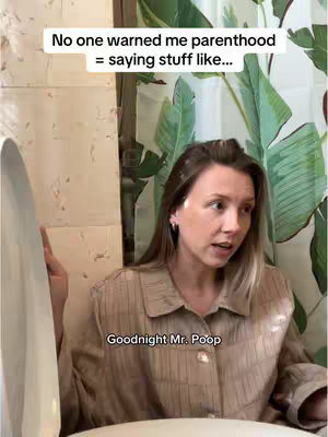 A woman is sitting in a bathroom in front of a toilet. Text overlays at the top, which states, "No one warned me parenthood = saying stuff like..." and at the bottom, "Goodnight Mr. Poop".