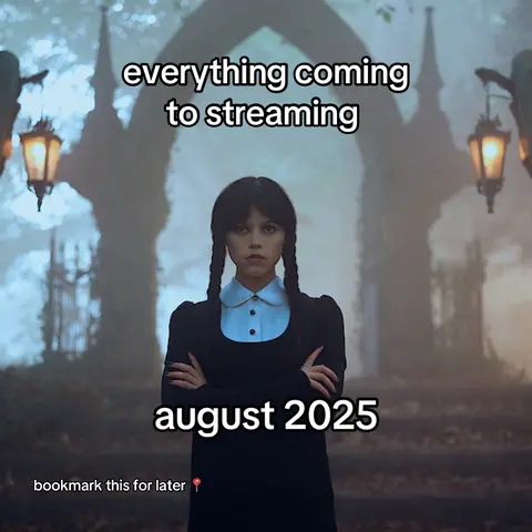 A promotional image featuring actress Jenna Ortega as Wednesday Addams. She's in the foreground, centered, wearing her signature black dress and pigtail braids. The background is a blurred, dark, Gothic-style setting. Overlaid text at the top reads "everything coming to streaming" and at the bottom is "august 2025".