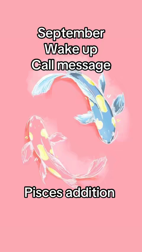 The image is a vertical graphic featuring two stylized koi fish swimming in opposite directions against a pastel pink background. The fish are detailed with patterns of yellow dots and blue accents, with long, flowing fins. Overlaid on the image in bold, white font are the words 'September', 'Wake up', 'Call message', and 'Pisces addition', vertically stacked in the center and bottom of the image. The composition is clean and the style suggests a digital illustration.
