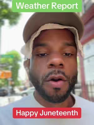 A selfie-style video cover featuring a Black man in a light-colored shirt and a baseball cap with a white cloth draped over it. Text overlays read 'Weather Report' in a green box and 'Happy Juneteenth' in a red box. The background is a blurred outdoor scene.