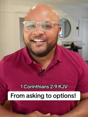 A man with glasses is smiling at the camera, wearing a red polo shirt, and a text overlay in a box at the bottom says, 'From asking to options!' Below the text is another line of text with, '1 Corinthians 2:9 KJV'.