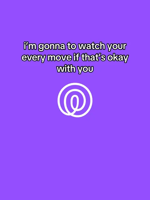 A purple background with white text overlaid. The text reads, 'i'm gonna to watch your every move if that's okay with you', followed by the Life360 logo.
