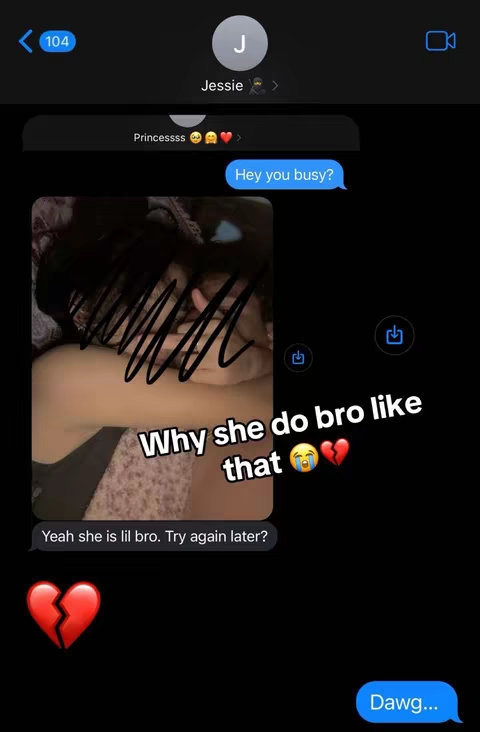 A screenshot of a text conversation on a phone. The background is black. The conversation is between two people. On the left side of the screen, a partially obscured image of a person is visible. Overlayed text in a white, outlined font says, 'Why she do bro like that'. A red broken heart is at the bottom-left.