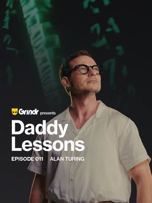 The cover image features a man with glasses, looking upwards. The logo of Grindr is at the top left. Text overlays say "Daddy Lessons" and "EPISODE 011 ALAN TURING". The background is a dark, blurred scene with some green highlights.