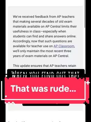 The cover image features a screenshot of a text message or online post, overlaid with a red banner containing white text. The background text discusses feedback from AP teachers regarding the availability of old exam materials. The red banner prominently displays the phrase "That was rude..." in white letters.
