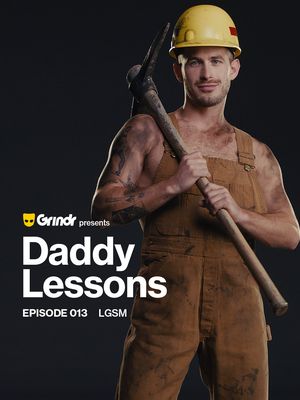 The cover image features a well-built, muscular man dressed in a miner's outfit, including a yellow hard hat and overalls. He holds a pickaxe over his shoulder and has dirt smudges on his skin, adding to the realism of the miner aesthetic. Text overlays with the 'Grindr Presents Daddy Lessons episode 013' and the tagline 'LGSM' is presented in a visually appealing manner against a dark background.