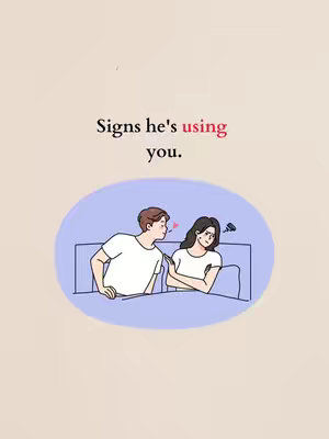 An illustration depicts a couple in bed. A man is leaning over the woman, attempting to kiss her on the cheek, while she looks away with a displeased expression. Text at the top says "Signs he's using you."
