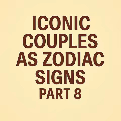 The cover image displays text on a lightly colored background. The text, arranged in multiple lines, reads "ICONIC COUPLES AS ZODIAC SIGNS PART 8". The text is in a bold, brown font.