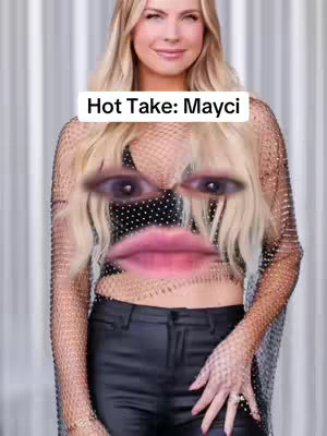 A woman with blonde hair smiles at the camera. Overlaid on her face is a distorted cartoon face with large eyes and a large mouth, below a text box that reads Hot Take: Mayci.