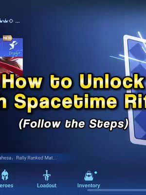The cover image features a blue-themed interface from the game Honor of Kings. Overlay text in yellow and white reads "How to Unlock Spacetime Rit (Follow the Steps)". The interface includes icons for 'Heroes', 'Loadout', and 'Inventory'. A 'Draw' button is visible in the upper left corner.