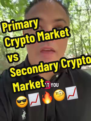 A man appears in the frame, speaking directly forward. He is wearing a black shirt, and the background suggests an outdoor setting with greenery. The cover image features added text overlayed with the phrases 'Primary Crypto Market' and 'Secondary Crypto Market', in yellow and outlined in black, against a background of foliage.  Additional stickers and text overlays are integrated at the bottom with various emojis (sunglasses, a graph raising, flames, smart emoji, another raising graph) and the branding. Overall, the image appears to be a direct to camera explanation of crypto markets.