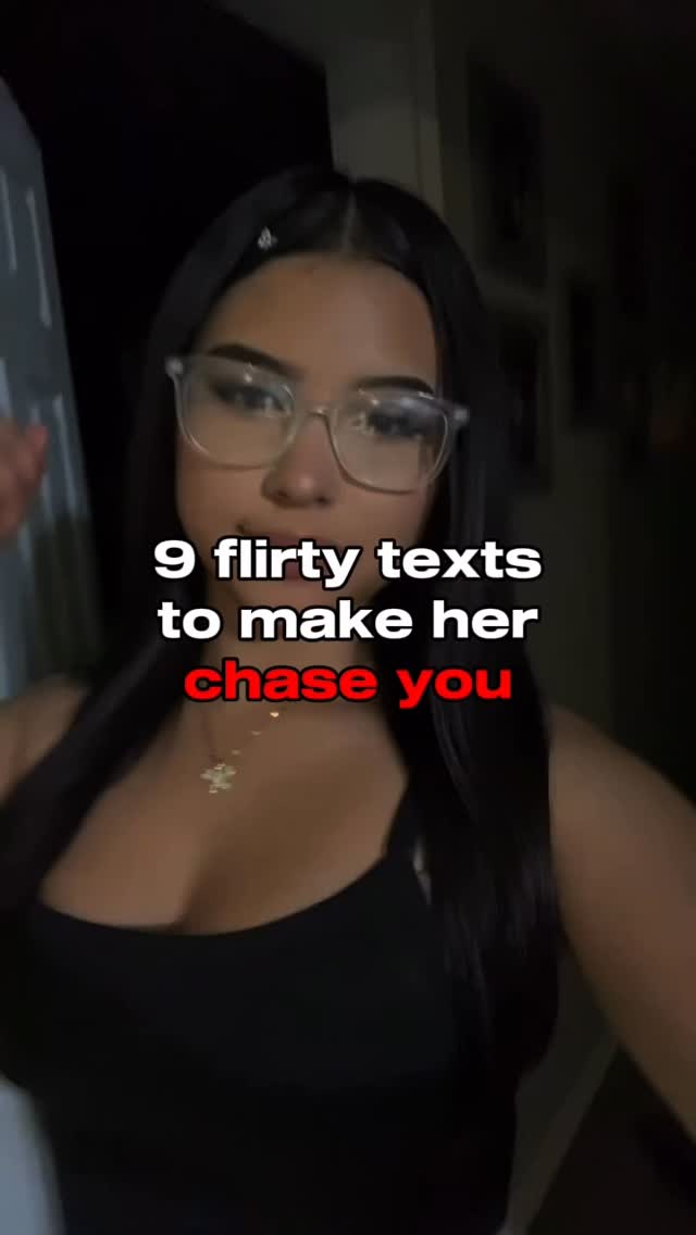 The cover image shows a woman from the chest up, angled slightly from the side, in a dimly lit setting. She wears clear-framed glasses and a black tank top. The background is dark. Text is overlaid on the image, reading "9 flirty texts to make her chase you."