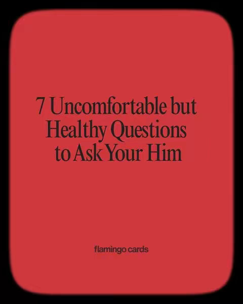 A red background with rounded corners contains centered text in a bold, serif font with the words '7 Uncomfortable but Healthy Questions to Ask Your Him'. Below this is the text 'flamingo cards'. The entire image appears to be formatted as if it were a card.