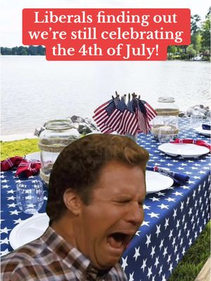 A meme featuring a crying image of Will Ferrell overlaid on a scene of a picnic table set for the 4th of July with American flags and lake in the background.
