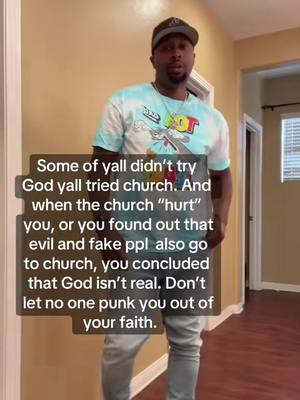 A man wearing a baseball cap and t-shirt stands in a hallway with a light-colored wall. Overlaid text block addresses faith and challenges regarding church.
