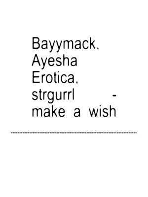 The image is a simple text overlay on a white background. The text is arranged vertically with the words 'Bayymack,' 'Ayesha,' 'Erotica,' and 'strgurrl' on separate lines. Under these names, the phrase 'make a wish' is written, and a horizontal line separates the two sections of text.