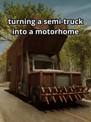 The image shows a modified semi-truck transformed into a motorhome. The truck has been heavily customized with wooden paneling, creating a rugged, post-apocalyptic aesthetic. The front of the truck has a reinforced bumper made of wooden beams and a set of spikes. The background features trees with green foliage and a road. The text overlay is in a white, bold font.