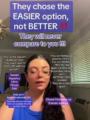 The cover image features a woman wearing glasses, centered in the frame, with text overlays in the background. Above the woman, text in a purple rectangle states, "They chose the EASIER option, not BETTER !!" and below this, it says, "They will never compare to you !!!". Further text elements include zodiac signs and descriptions related to the spiritual themes.