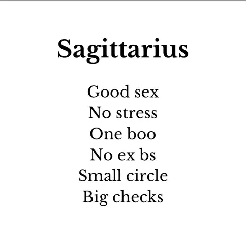 The cover image is a simple text design on a white background. The word "Sagittarius" is at the top in a bold, black font. Below, there's a list of phrases: "Good sex," "No stress," "One boo," "No ex bs," "Small circle," and "Big checks," each on a separate line in a smaller, black font.