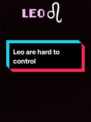 A black background with a teal and red rectangular box with the text 'Leo are hard to control.' At the top are the word 'LEO' in pink, pixelated font and the Leo zodiac symbol.
